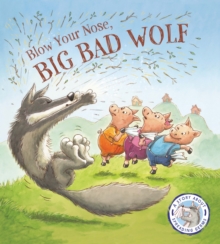 Fairy Tales Gone Wrong: Blow Your Nose, Big Bad Wolf : A Story About Spreading Germs, Paperback Book Fairy Tales Gone Wrong: Blow Your Nose, Big Bad Wolf : A Story About Spreading Germs, Paperback Book