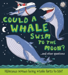 Could a Whale Swim to the Moon ?, Paperback / softback Book Could a Whale Swim to the Moon ?, Paperback / softback Book