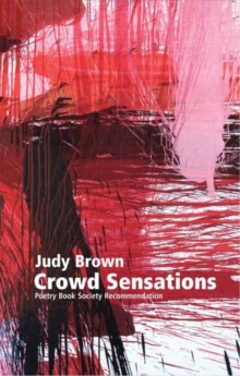 Crowd Sensations : A Novel out of Time, Paperback / softback Book Crowd Sensations : A Novel out of Time, Paperback / softback Book