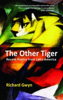 The Other Tiger : Recent Poetry from Latin America, Paperback / softback Book The Other Tiger : Recent Poetry from Latin America, Paperback / softback Book
