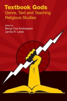 Textbook Gods : Genre, Text and Teaching Religious Studies, Hardback Book Textbook Gods : Genre, Text and Teaching Religious Studies, Hardback Book