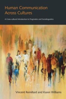 Human Communication Across Cultures : A Cross-Cultural Introduction to Pragmatics and Sociolinguistics, Hardback Book Human Communication Across Cultures : A Cross-Cultural Introduction to Pragmatics and Sociolinguistics, Hardback Book