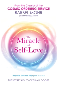 The Miracle of Self-Love : The Secret Key to Open All Doors, Paperback Book The Miracle of Self-Love : The Secret Key to Open All Doors, Paperback Book