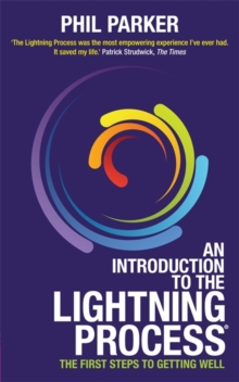 An Introduction to the Lightning Process : The First Steps to Getting Well