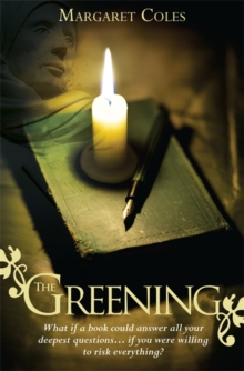 The Greening : What If a Book Could Answer All Your Deepest Questions... If You Were Willing to Risk Everything?, Paperback Book The Greening : What If a Book Could Answer All Your Deepest Questions... If You Were Willing to Risk Everything?, Paperback Book