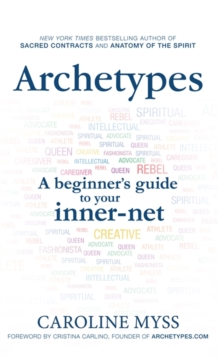 Archetypes : A Beginner's Guide to Your Inner-net