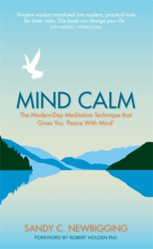 Mind Calm : The Modern-Day Meditation Technique that Gives You 'Peace with Mind', Paperback Book Mind Calm : The Modern-Day Meditation Technique that Gives You 'Peace with Mind', Paperback Book