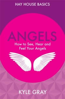 Angels : How to See, Hear and Feel Your Angels, Paperback Book Angels : How to See, Hear and Feel Your Angels, Paperback Book