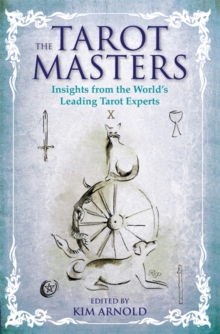 The Tarot Masters : Insights from the World's Leading Tarot Experts, Paperback Book The Tarot Masters : Insights from the World's Leading Tarot Experts, Paperback Book