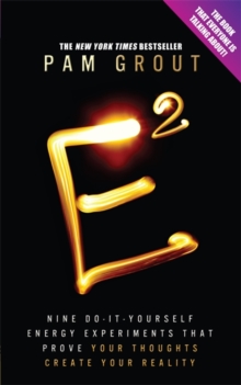 e-squared : Nine Do-it-yourself Energy Experiments That Prove Your Thoughts Create Your Reality, Paperback Book e-squared : Nine Do-it-yourself Energy Experiments That Prove Your Thoughts Create Your Reality, Paperback Book