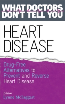 Heart Disease : Drug-Free Alternatives to Prevent and Reverse Heart Disease, Paperback Book Heart Disease : Drug-Free Alternatives to Prevent and Reverse Heart Disease, Paperback Book