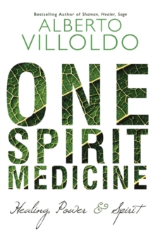 One Spirit Medicine : Ancient Ways to Ultimate Wellness, Paperback Book One Spirit Medicine : Ancient Ways to Ultimate Wellness, Paperback Book
