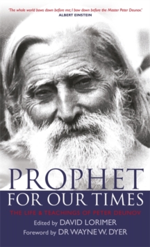 Prophet for Our Times : The Life & Teachings of Peter Deunov