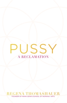 Pussy : A Reclamation