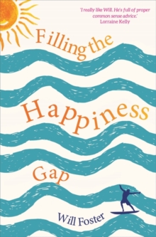 Filling the Happiness Gap, Paperback Book Filling the Happiness Gap, Paperback Book