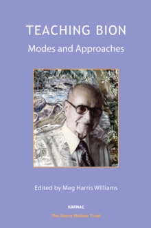 Teaching Bion : Modes and Approaches