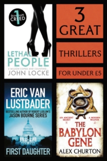 3 Great Thrillers : First Daughter, The Babylon Gene, Lethal People