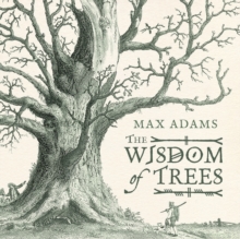The Wisdom of Trees : A Miscellany, Hardback Book The Wisdom of Trees : A Miscellany, Hardback Book