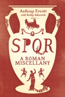 SPQR: A Roman Miscellany, Hardback Book SPQR: A Roman Miscellany, Hardback Book
