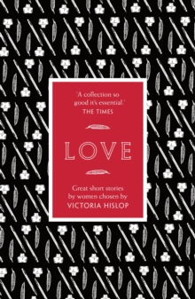 The Story: Love : Great Short Stories for Women by Women, Paperback Book The Story: Love : Great Short Stories for Women by Women, Paperback Book