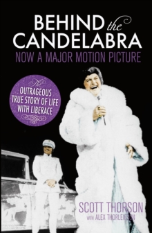 Behind the Candelabra : My Life With Liberace