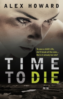 Time to Die, Paperback / softback Book Time to Die, Paperback / softback Book