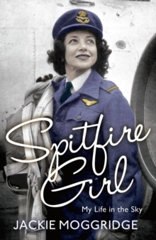 Spitfire Girl : My Life in the Sky