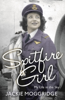 Spitfire Girl : My Life in the Sky