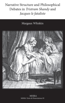 Narrative Structure and Philosophical Debates in Tristram Shandy and Jacques le fataliste