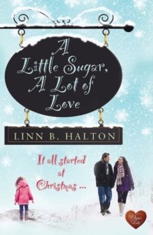 A Little Sugar, a Lot of Love, Paperback Book A Little Sugar, a Lot of Love, Paperback Book