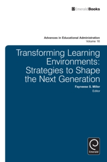 Transforming Learning Environments : Strategies to Shape the Next Generation