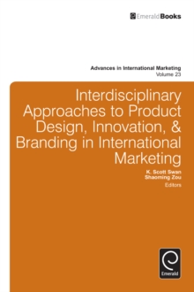 Interdisciplinary Approaches to Product Design, Innovation, & Branding in International Marketing, Hardback Book Interdisciplinary Approaches to Product Design, Innovation, & Branding in International Marketing, Hardback Book