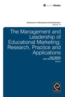 Management and Leadership of Educational Marketing : Research, Practice and Applications, Hardback Book Management and Leadership of Educational Marketing : Research, Practice and Applications, Hardback Book
