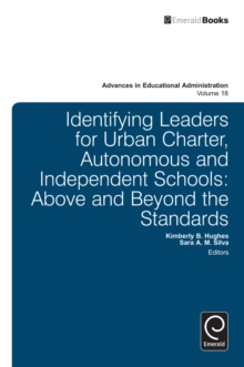 Identifying Leaders for Urban Charter, Autonomous and Independent Schools : Above and Beyond the Standards