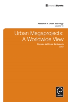Urban Megaprojects : A Worldwide View, Hardback Book Urban Megaprojects : A Worldwide View, Hardback Book