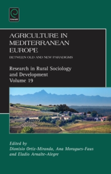 Agriculture in Mediterranean Europe : Between Old and New Paradigms, Hardback Book Agriculture in Mediterranean Europe : Between Old and New Paradigms, Hardback Book