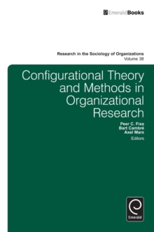 Configurational Theory and Methods in Organizational Research, Paperback / softback Book Configurational Theory and Methods in Organizational Research, Paperback / softback Book