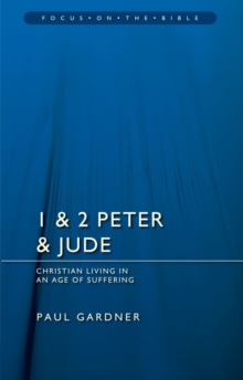 1 & 2 Peter & Jude : Christians Living in an Age of Suffering, Paperback / softback Book 1 & 2 Peter & Jude : Christians Living in an Age of Suffering, Paperback / softback Book