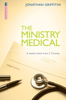 Ministry Medical : A health-check from 2 Timothy, Paperback Book Ministry Medical : A health-check from 2 Timothy, Paperback Book