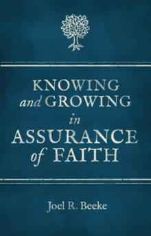 Knowing And Growing in Assurance of Faith, Paperback Book Knowing And Growing in Assurance of Faith, Paperback Book