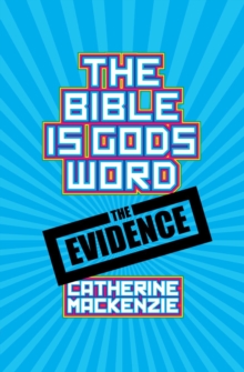 The Bible Is God's Word : The Evidence, Paperback / softback Book The Bible Is God's Word : The Evidence, Paperback / softback Book