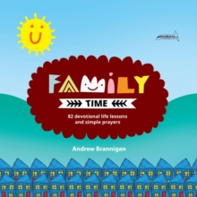 Family Time : 82 Devotional Life Lessons and Simple Prayers, Paperback Book Family Time : 82 Devotional Life Lessons and Simple Prayers, Paperback Book