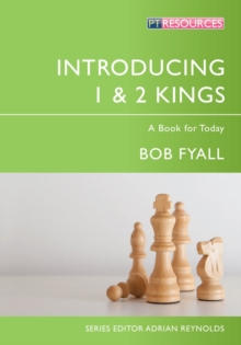 Introducing 1 & 2 Kings : A Book for Today, Paperback / softback Book Introducing 1 & 2 Kings : A Book for Today, Paperback / softback Book
