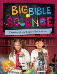 Big Bible Science : Experiment and Explore God's World, Paperback Book Big Bible Science : Experiment and Explore God's World, Paperback Book