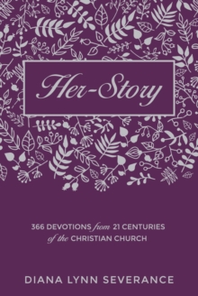 Her-Story : 366 Devotions from 21 Centuries of the Christian Church, Hardback Book Her-Story : 366 Devotions from 21 Centuries of the Christian Church, Hardback Book