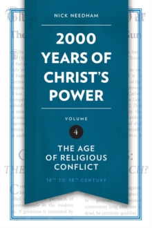 2,000 Years of Christ's Power Vol. 4 : The Age of Religious Conflict, Hardback Book 2,000 Years of Christ's Power Vol. 4 : The Age of Religious Conflict, Hardback Book