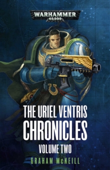 The Uriel Ventris Chronicles: Volume Two, Paperback / softback Book The Uriel Ventris Chronicles: Volume Two, Paperback / softback Book