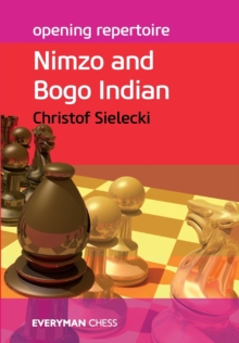 Opening Repertoire: Nimzo and Bogo Indian, Paperback Book Opening Repertoire: Nimzo and Bogo Indian, Paperback Book