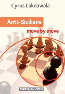 Anti-Sicilians : Move by Move, Paperback Book Anti-Sicilians : Move by Move, Paperback Book