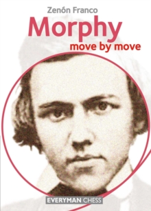 Morphy : Move by Move